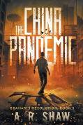 The China Pandemic: A Post-Apocalyptic Medical Thriller