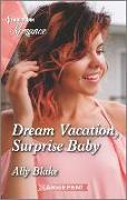 Dream Vacation, Surprise Baby