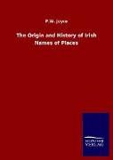 The Origin and History of Irish Names of Places