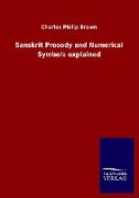 Sanskrit Prosody and Numerical Symbols explained