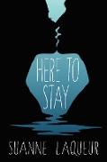 Here to Stay