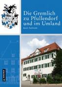 Die Gremlich zu Pfullendorf und im Umland