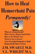 How to Heal Hemorrhoid Pain Permanently!