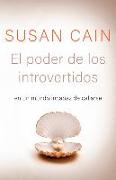 El Poder de Los Introvertidos / Quiet: The Power of Introverts in a World That C An't Stop Talking