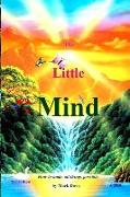The Little Mind: How to make all things possible