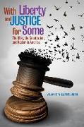 With Liberty and Justice for Some: The Bible, the Constitution, and Racism in America