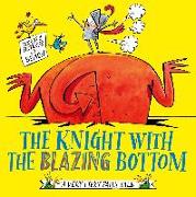 The Knight With the Blazing Bottom