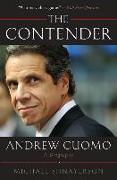 The Contender: Andrew Cuomo, a Biography