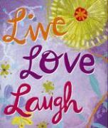 Live, Love, Laugh