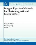 Integral Equation Methods for Electromagnetic and Elastic Waves