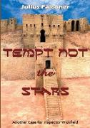Tempt Not the Stars
