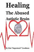 Healing the Abused Autistic Brain