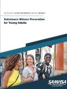 Substance Misuse Prevention for Young Adults (Evidence-based Resource Guide Series)