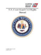 U.S. Coast Guard Civil Rights Manual - COMDTINST M5350.4D (20 MAY 2019)