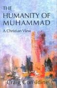 The Humanity of Muhammad: A Christian View