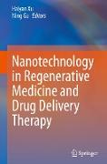 Nanotechnology in Regenerative Medicine and Drug Delivery Therapy