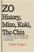 ZO History, Mizo, Kuki, The Chin: The Becoming of ZO, The primary Wars and crises, The Traditions