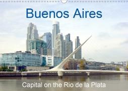 Buenos Aires - Capital on the Rio de la Plata (Wall Calendar 2021 DIN A3 Landscape)