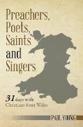 Preachers, Poets, Saints and Singers