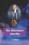 My Mistaken Identity: Enhanced and Revised