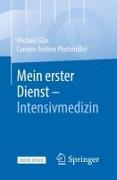 Mein erster Dienst - Intensivmedizin