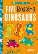 Five Roaring Dinosaurs