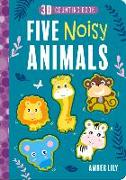 Five Noisy Animals