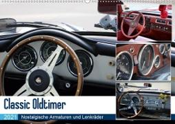 Classic Oldtimer - Nostalgische Armaturen und Lenkräder (Wandkalender 2021 DIN A2 quer)