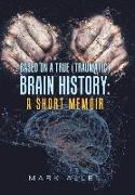 Based on a True (Traumatic) Brain History