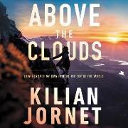 Above the Clouds: How I Carved My Own Path to the Top of the World