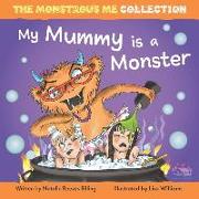 My Mummy is a Monster: My Children are Monsters