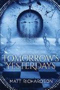 Tomorrow's Yesterdays