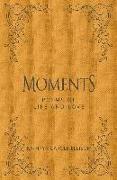 Moments: Poems of Life and Love