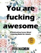 You Are Fucking Awesome