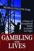 Gambling with Lives: A History of Occupational Health in Greater Las Vegas