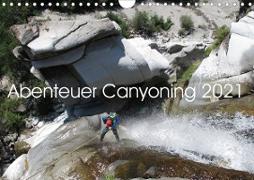 Abenteuer Canyoning (Wandkalender 2021 DIN A4 quer)