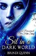 Sil in a Dark World: A Paranormal Love-Hate Story