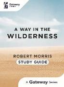 A Way in the Wilderness: Study Guide