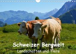 Schweizer Bergwelt Landschaften und TiereCH-Version (Wandkalender 2021 DIN A4 quer)