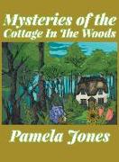 Mysteries of the Cottage in the Woods