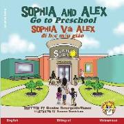Sophia and Alex Go to Preschool: Sophia và Alex &#273,i h&#7885,c m&#7851,u giáo