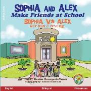 Sophia and Alex Make Friends at School: Sophia và Alex k&#7871,t b&#7841,n &#7903, tr&#432,&#7901,ng