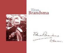 Titus Brandsma 1881-1942