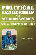 Political Leadership And African Women: With a Focus on West Africa