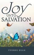 Joy Unto Salvation