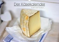Der Käsekalender Edel und lecker (Wandkalender 2021 DIN A3 quer)