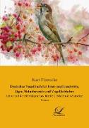 Deutsches Vogelbuch für Forst- und Landwirte, Jäger, Naturfreunde und Vogelliebhaber