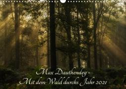 Max Dauthendey - Mit dem Wald durchs Jahr (Wandkalender 2021 DIN A3 quer)