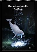 Geheimnisvolle Delfine (Wandkalender 2021 DIN A3 hoch)