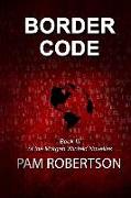 Border Code: Book III of the Morgan Winfeld Novellas